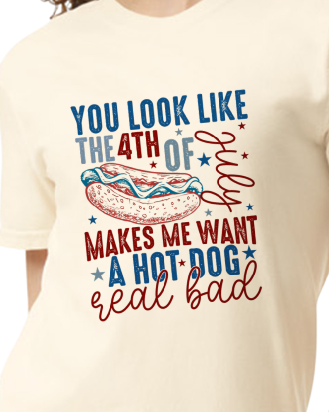 You Look Like The 4th Of July Shirt