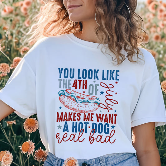 You Look Like The 4th Of July Shirt